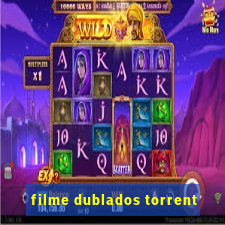 filme dublados torrent